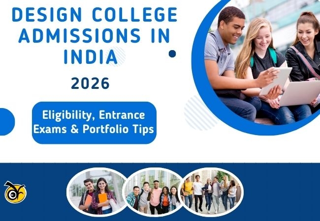Design College Admissions in India 2026: Eligibility, Entrance Exams & Portfolio Tips